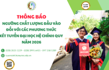 THÔNG BÁO NGƯỠNG CHẤT LƯỢNG ĐẦU VÀO ĐỐI VỚI CÁC PHƯƠNG THỨC XÉT TUYỂN ĐẠI HỌC HỆ CHÍNH QUY NĂM 2026