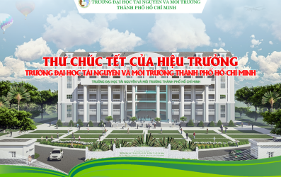 THƯ CHÚC TẾT CỦA HIỆU TRƯỞNG TRƯỜNG ĐẠI HỌC TÀI NGUYÊN VÀ MÔI TRƯỜNG TP.HCM