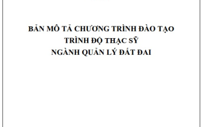 Bản mô tả chương trình đào tạo trình độ thạc sỹ ngành QLĐĐ năm 2021