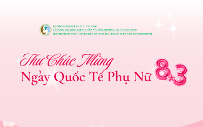 THƯ CHÚC MỪNG NGÀY QUỐC TẾ PHỤ NỮ 8/3 TỪ HIỆU TRƯỞNG TRƯỜNG ĐẠI HỌC TÀI NGUYÊN VÀ MÔI TRƯỜNG TP. HỒ CHÍ MINH