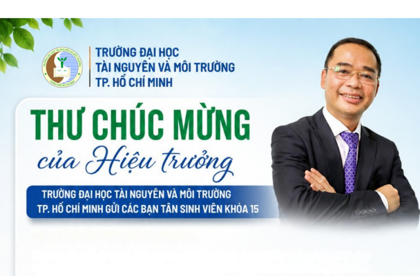 THƯ CHÚC MỪNG CỦA HIỆU TRƯỞNG GỬI TÂN SINH VIÊN KHÓA 15