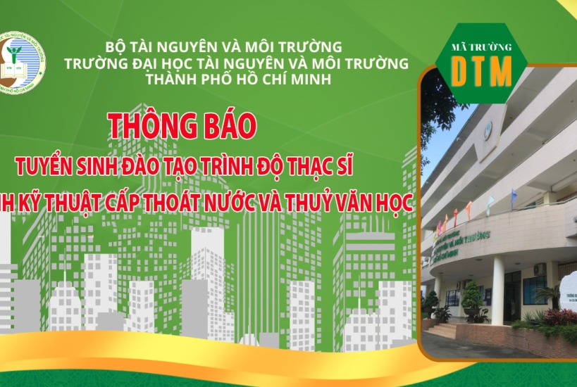 Tuyển sinh đào tạo thạc sĩ ngành Kỹ thuật cấp thoát nước và Thuỷ văn học”